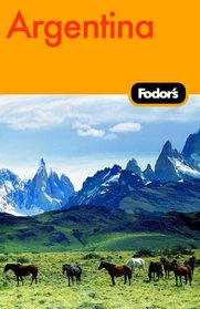 Fodor's Argentina, 4th Edition (Fodor's Gold Guides)