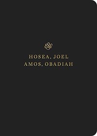 ESV Scripture Journal: Hosea, Joel, Amos, and Obadiah
