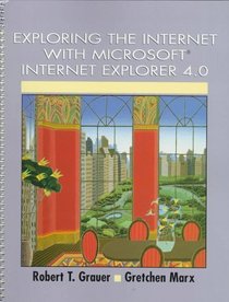 Exploring the Internet with Microsoft Internet Explorer 4 0