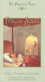 Princess Sonora and the Long Sleep (Princess Tales)
