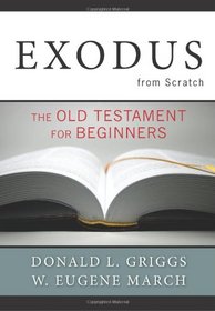 Exodus from Scratch: The Old Testament for Beginners (The Bible from Scratch)