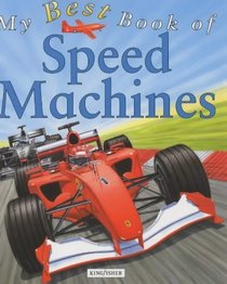 My Best Book of Speed Machines (My Best Book of...)
