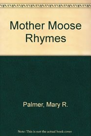Mother Moose Rhymes