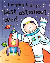 Best Ever Astronaut (I'm Going to be the...)