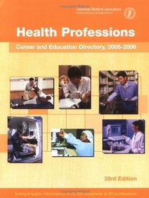 Health Professions: Career and Education Directory, 2005-2006 (Health Professions Career and Education Directory)