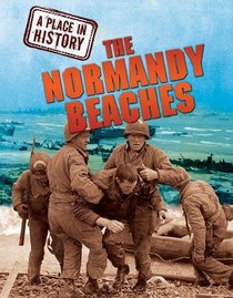 The Normandy Beaches (Place in History)
