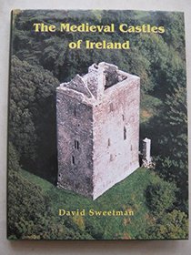 The Medieval Castles of Ireland