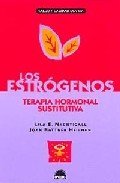 Los estrogenos / Estrogens: Terapia hormonal sustitutiva / Hormone Replacement Therapy (Spanish Edition)