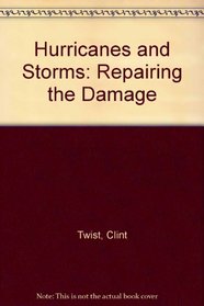 Hurricanes and Storms (Repairing the Damage)