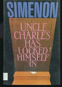 Uncle Charles Has Locked Himself in