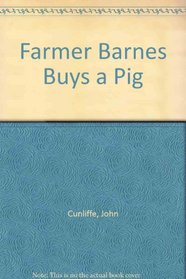 Farmer Barnes Buys a Pig