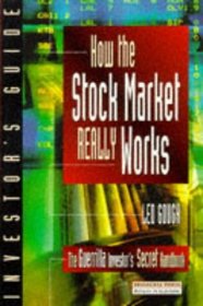 How the Stock Market Really Works: The Guerilla Investor's Secret Handbook (Financial Times Investor's Guide Series)
