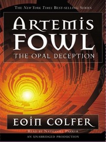 The Opal Deception (Artemis Fowl, Bk 4)