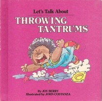 Let's Talk About Throwing Tantrums (Let's Talk About...)