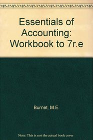 Essentials of Accounting: Workbook to 7r. e