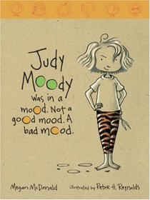 Judy Moody Was in a Mood (Judy Moody, Bk 1)