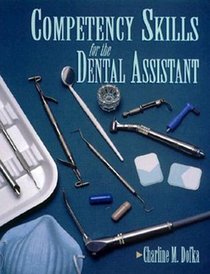 Competency Skills for the Dental Assistant (Health & Life Science)