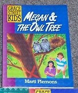 Megan and the Owl Tree (Grace Street Kids)