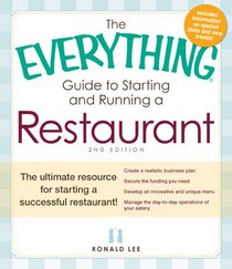 The Everything Guide to Starting and Running a Restaurant: The ultimate guide to opening and running a successful restaurant! (Everything Series)