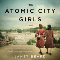 The Atomic City Girls (Audio CD) (Unabridged)