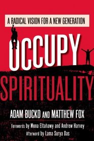 Occupy Spirituality: A Radical Vision for a New Generation (Sacred Activism)