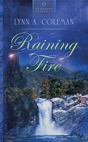 Raining Fire (Heartsong Presents)