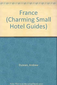 France 1999 (Charming Small Hotel Guides)