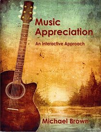 Music Appreciation: An Interactive Approach