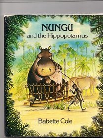 Nungu and the Hippopotamus