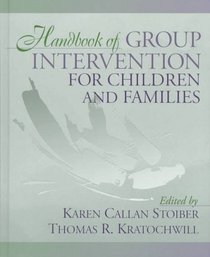 Handbook of Group Intervention for Children and Families