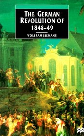 The German Revolution of 1848-49 (European Studies)