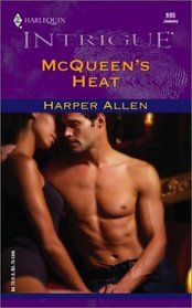 McQueen's Heat (Harlequin Intrigue #695)