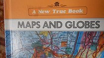 Maps and Globes (New True Book)