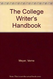 The College Writer's Handbook: A Guide to Thinking, Writing, and Researching