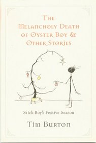The Melancholy Death of Oyster Boy & Other Stories