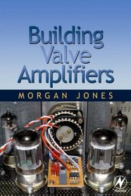 Building Valve Amplifiers