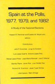 Spain at the Polls, 1977, 1979, and 1982: A Study of the National Elections