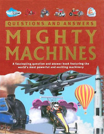 Mighty Machines (Questions and Answers)