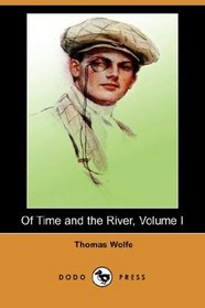 Of Time and the River, Volume I (Dodo Press)