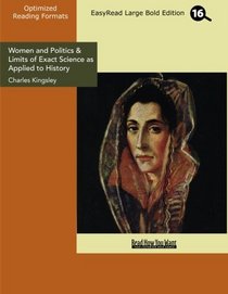 Women and Politics & Limits of Exact Science as Applied to History (EasyRead Large Bold Edition)