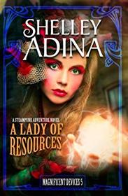A Lady of Resources (Magnificent Devices, Bk 5)