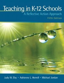 Teaching in K-12 Schools: A Reflective Action Approach (5th Edition)
