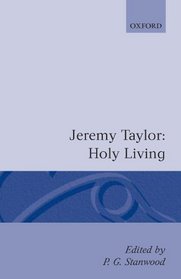 Holy Living and Holy Dying: Volume I: Holy Living (Oxford English Texts)