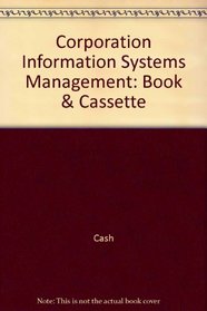 Corporate Information Systems Management: Text and Cases