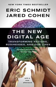 The New Digital Age: Transforming Nations, Businesses, and Our Lives (Vintage)