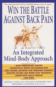Win the Battle Against Back Pain : An Integrated Mind-Body Approach