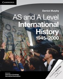 Cambridge International AS Level and A Level International History 1945-2000 Coursebook (Cambridge International Examinations)
