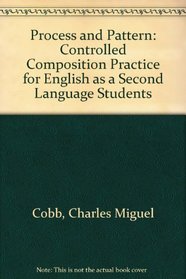 Process and Pattern: Controlled Composition for Esl Students