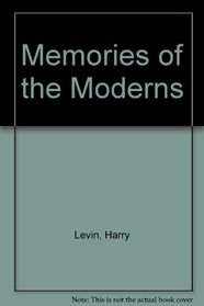 Memories of The Moderns