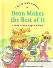 Jim Henson's Muppets in Bean makes the best of it: A book about appreciation